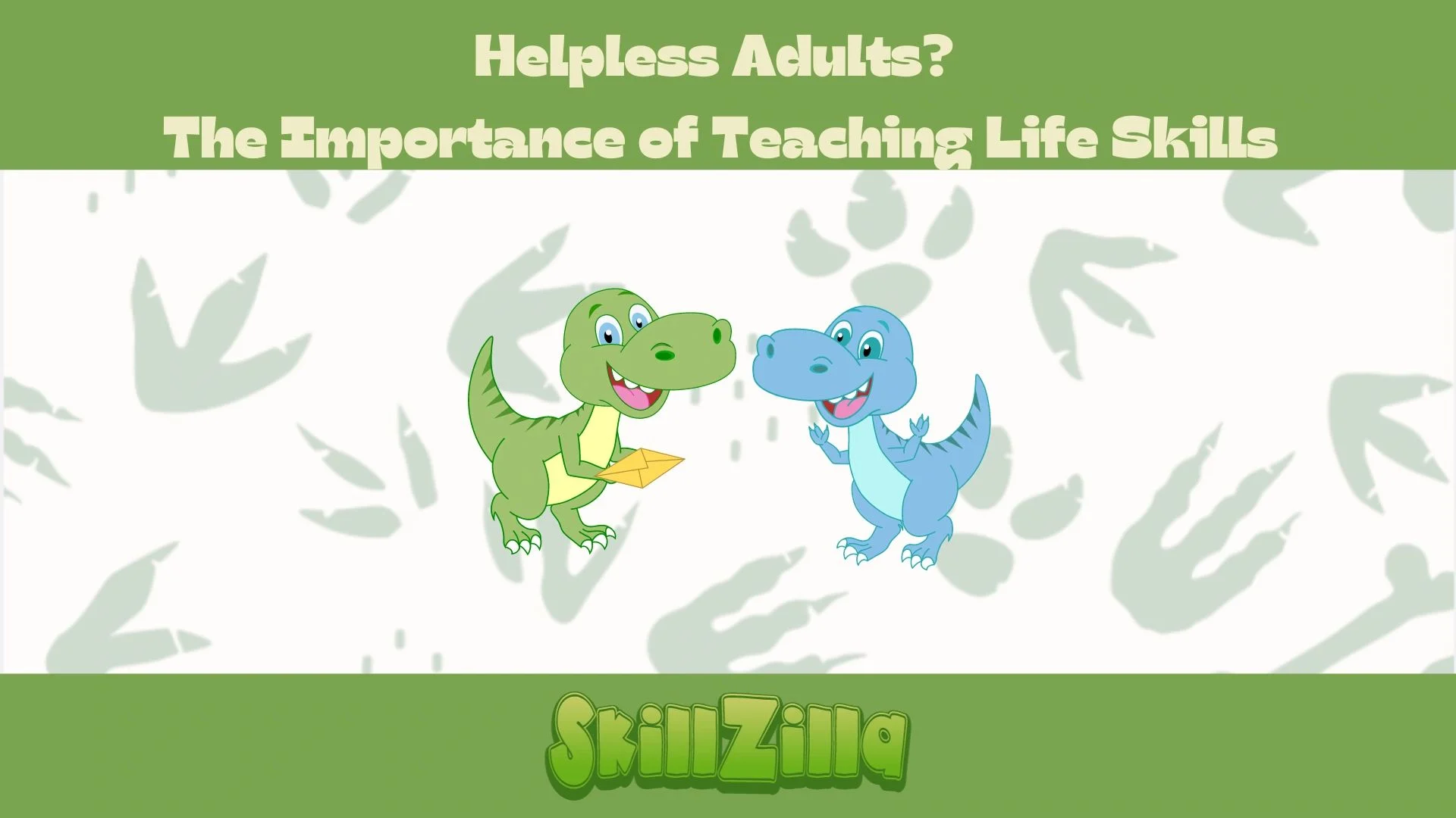 Helpless adults? Importance of life skills with two cartoon dinosaurs facing each other and smiling